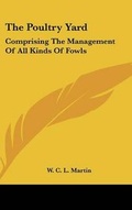 Cover: The Poultry Yard - Kessinger Publishing