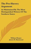 Cover: The Pro-Slavery Argument - Kessinger Publishing