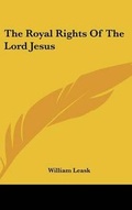 Abbildung von: The Royal Rights Of The Lord Jesus - Kessinger Publishing