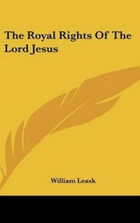 Abbildung von: The Royal Rights Of The Lord Jesus - Kessinger Publishing