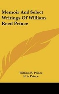 Cover: Memoir And Select Writings Of William Reed Prince - Kessinger Publishing