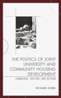 Cover: The Politics of Joint University and Community Housing Development - Lexington Books