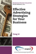 Cover: Effective Advertising Strategies for Your Business - Business Expert Press