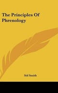 Cover: The Principles Of Phrenology - Kessinger Publishing