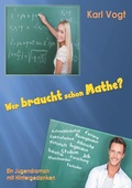Cover: Wer braucht schon Mathe? - BoD - Books on Demand