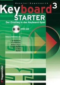 Abbildung von: Keyboard-Starter. Mehrbändiger Keyboardkurs für den Selbstunterricht... / Keyboard-Starter Bd. 3 - Voggenreiter Verlag
