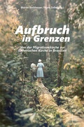 Cover: Aufbruch in Grenzen - Erlanger Verlag f&uuml;r Mission und &Ouml;kumene