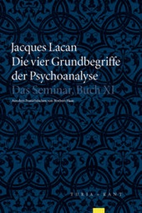 Abbildung von: Die vier Grundbegriffe der Psychoanalyse - Turia + Kant