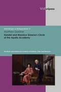 Cover: Handel and Maurice Greene's Circle at the Apollo Academy - V&R unipress