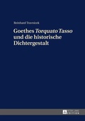 Cover: Goethes &laquo;Torquato Tasso&raquo; und die historische Dichtergestalt - Peter Lang Verlag
