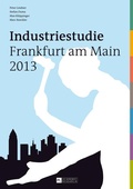 Cover: Industriestudie Frankfurt am Main 2013 - Peter Lang Verlag
