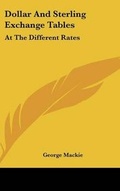 Cover: Dollar And Sterling Exchange Tables - Kessinger Publishing