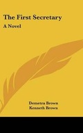 Cover: The First Secretary - Kessinger Publishing