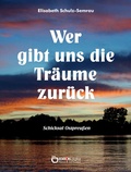 Cover: Wer gibt uns die Tr&auml;ume zur&uuml;ck - EDITION digital