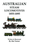 Cover: Australian Steam Locomotives 1855-1895 - Jim Turner