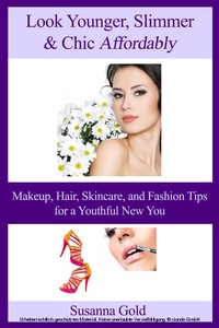 Abbildung von: Look Younger, Slimmer & Chic Affordably - Book Baby