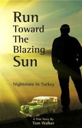 Cover: Run Toward the Blazing Sun - BOOKBABY