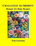 Cover: Challenge Authority: Memoir of a Baby Boomer - BOOKBABY