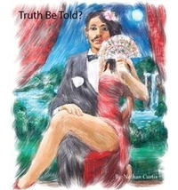 Enlarge image Cover: Truth Be Told? - BOOKBABY