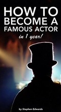 Cover: How to Become a Famous Actor - in 1 Year - BOOKBABY
