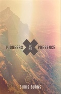 Cover: Pioneers of His Presence - BOOKBABY