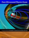 Cover: Pass Ultrasound Physics Exam Study Guide Notes - BOOKBABY