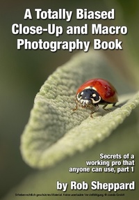 Abbildung von: Totally Biased Close-Up and Macro Photography Book - BOOKBABY