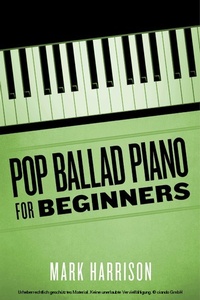 Abbildung von: Pop Ballad Piano for Beginners - BOOKBABY