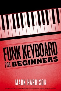 Abbildung von: Funk Keyboard for Beginners - BOOKBABY