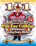 Cover: 101 Of The Best Government Grants To Pay For College Without Going Into Debt - BOOKBABY