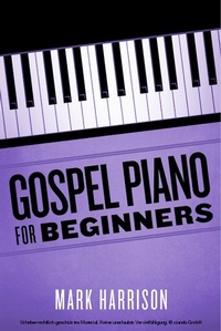 Abbildung von: Gospel Piano For Beginners - BOOKBABY
