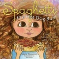 Cover: Spaghetti In A Hot Dog Bun - BOOKBABY