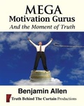 Cover: Mega Motivation Gurus and the Moment of Truth - BOOKBABY