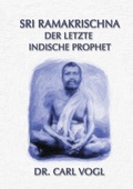 Cover: Sri Ramakrischna - der letzte indische Prophet - BoD - Books on Demand
