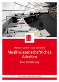 Cover: Musikwissenschaftliches Arbeiten - B&auml;renreiter
