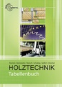 Cover: Tabellenbuch Holztechnik - Europa-Lehrmittel