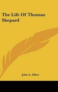 Cover: The Life Of Thomas Shepard - Kessinger Publishing