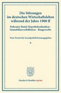 Abbildung von: Die Störungen im deutschen Wirtschaftsleben während der Jahre 1900 ff. - Duncker & Humblot