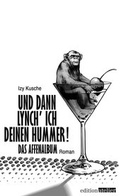 Cover: Und dann lynch' ich deinen Hummer! - Edition Atelier