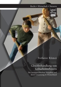 Abbildung von: Gleichbehandlung von Leiharbeitnehmern - Igel Verlag