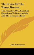 Cover: The Cruise Of The Tomas Barrera - Kessinger Publishing