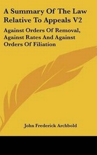 Abbildung von: A Summary Of The Law Relative To Appeals V2 - Kessinger Publishing