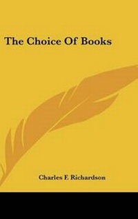 Abbildung von: The Choice Of Books - Kessinger Publishing