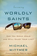 Cover: Becoming Worldly Saints - Zondervan