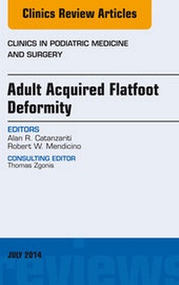 Abbildung von: Adult Acquired Flatfoot Deformity, An Issue of Clinics in Podiatric Medicine and Surgery - Elsevier