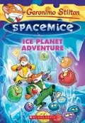 Cover: Geronimo Stilton Spacemice: #3 Ice Planet Adventure - Scholastic US