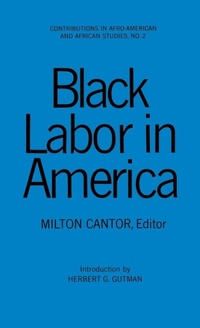 Abbildung von: Black Labor in America - Praeger Publishers Inc