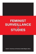 Cover: Feminist Surveillance Studies - Duke University Press