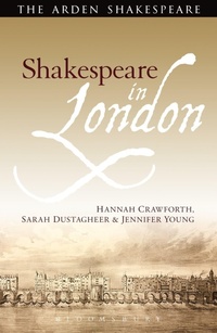 Enlarge image Cover: Shakespeare in London - The Arden Shakespeare