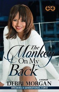 Cover: The Monkey on My Back - Strebor Books International, LLC